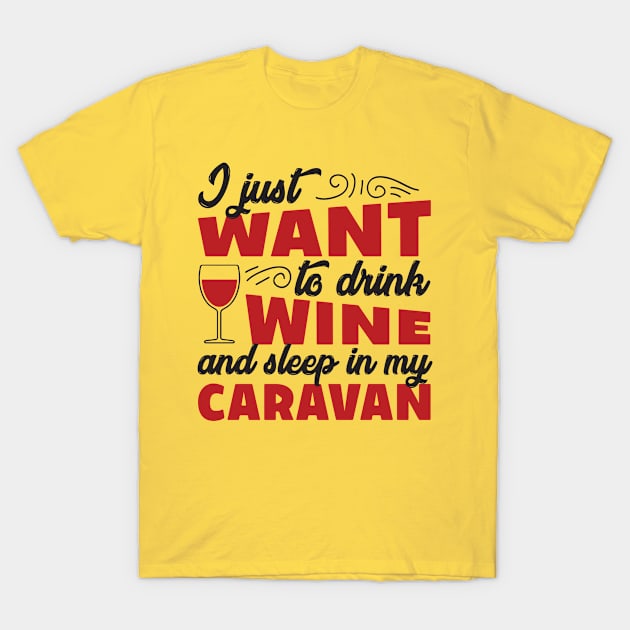 Wine Funny Quote T-Shirt by TomCage